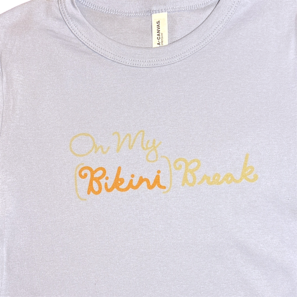 On My (Bikini) Break Baby Tee